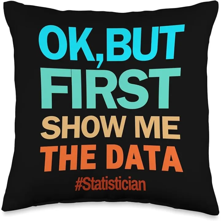 ok but first show me the data Throw Pillow